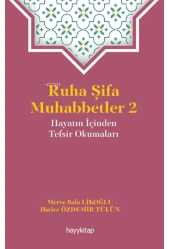 Ruha Şifa Muhabbetler 2;Hayatın İçinden Tefsir Okumaları