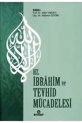 Hz. İbrahim ve Tevhid Mücadelesi