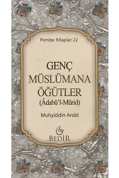 Genç Müslümana Öğütler;( Adabü'l-Mürid )