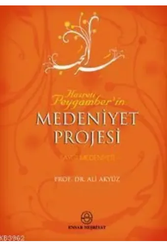Hz. Peygamberin Medeniyet Projesi
