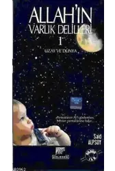 Allah´ın Varlık Delilleri 1; Uzay ve Dünya