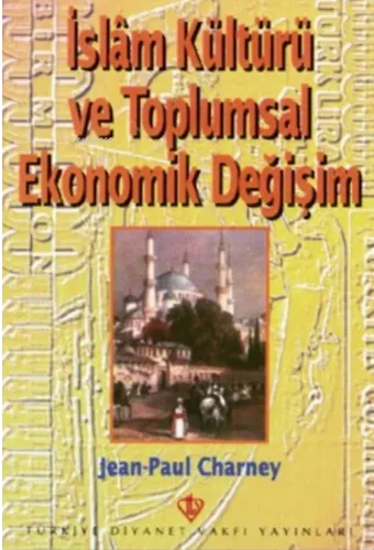 İslam Kültürü ve Toplumsal Ekonomik Değişim