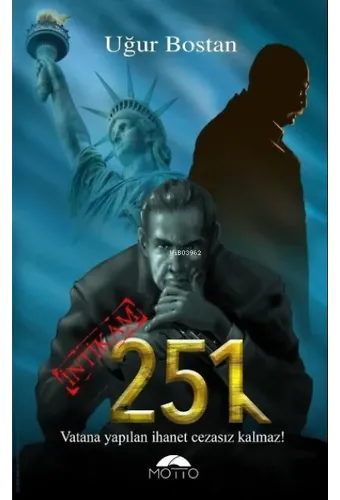 251 - İntikam;Vatana Yapılan İhanet Cezasız Kalmaz!
