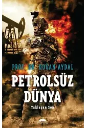 Petrolsüz Dünya;Yaklaşan Son
