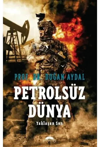 Petrolsüz Dünya;Yaklaşan Son