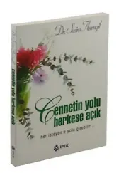 Cennetin Yolu Herkese Açık;Her İsteyen O Yola Girebilir...
