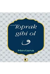 Toprak Gibi Ol