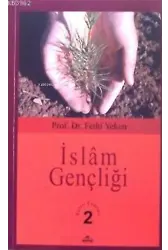 İslâm Gençliği Bütün Eserleri 2