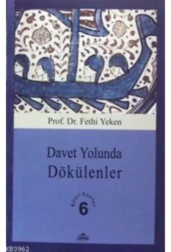 Davet Yolunda Dökülenler Bütün Eserleri 6