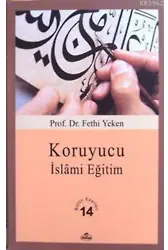 Koruyucu İslâmi Eğitim Bütün Eserleri 14