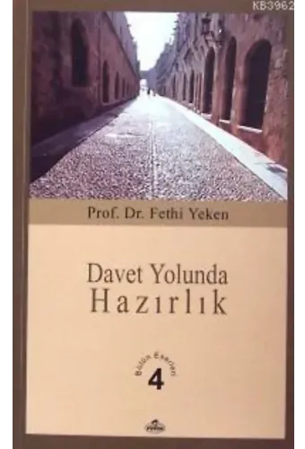 Davet Yolunda Hazırlık; Bütün Eserleri 4