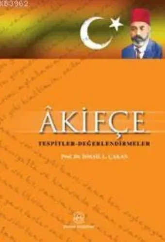 Âkifçe; Tespitler, Değerlendirmeler