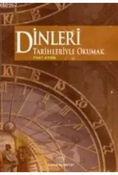 Dinleri Tarihleriyle Okumak