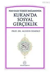 Kuranda Sosyal Gerçeklik; Nas-Olgu İlişkisi Bağlamında
