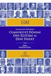 Cumhuriyet Dönemi Din Eğitimi ve Dini Hayat (3 Cilt)