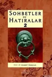 Sohbetler ve Hatıralar 2