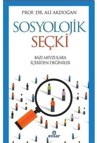 Sosyolojik Seçki Bazı Mevzulara İçeriden Değinilir