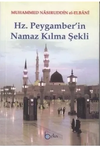 Hz. Peygamber'in Namaz Kılma Şekli (1. Hamur)