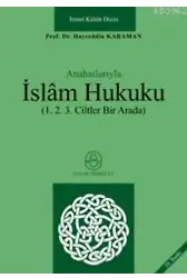 Anahatlarıyla İslâm Hukuku (1-2-3 Ciltler Bir Arada)