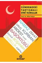 Gündemdeki Tartışmalı Dînî Konular