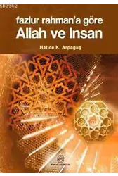 Fazlur Rahman'a Göre Allah ve İnsan