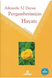 Ailemizle 52 Derste Peygamberimizin Hayatı