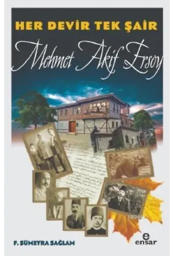 Her Devir Tek Şair; Mehmet Akif Ersoy