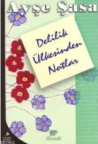 Delilik Ülkesinden Notlar