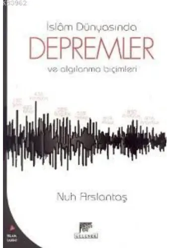 İslam Dünyasında Depremler ve Algılanma Biçimleri