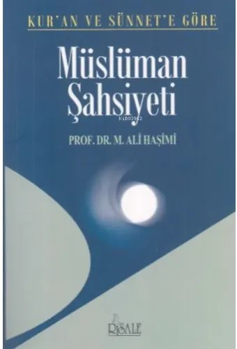 Kur'an ve Sünnete Göre Müslüman Şahsiyeti