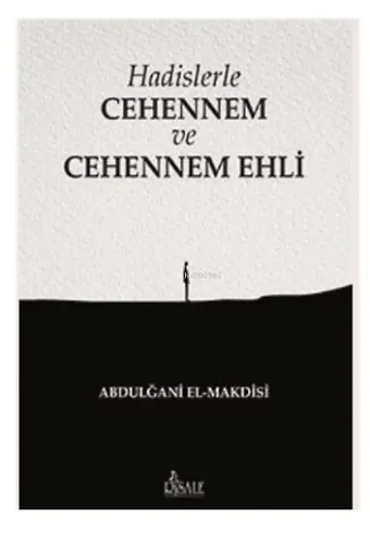 Hadislerle Cehennem ve Cehennem Ehli