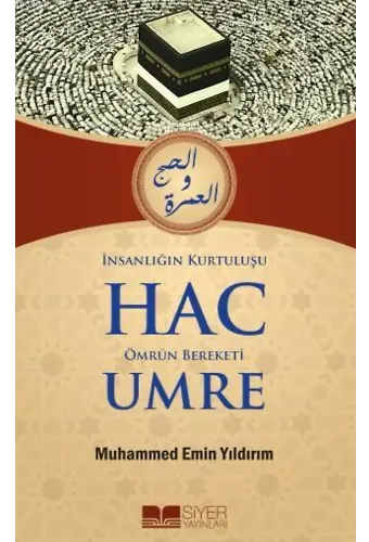 İnsanlığın Kurtuluşu Hac Ömrün Bereketi Umre