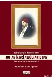Yabancıların Kaleminden Sultan İkinci Abdülhamid Han