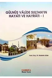 Gülnuş Valide Sultanın Hayatı ve Hayratı 1