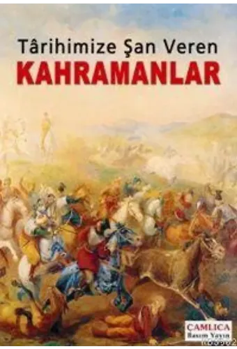 Tarihimize Şan Veren Kahramanlar