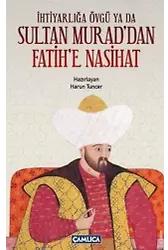 İhtiyarlığa Övgü ya da Sultan Murad'dan Fatih'e Nasihat