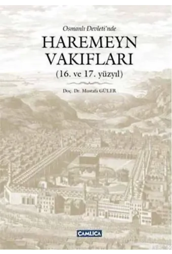 Osmanlı Devletinde Haremeyn Vakıflar (16. ve 17. yüzyıl)