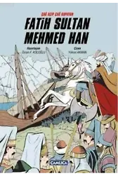 Çağ Açıp Çağ Kapayan Fatih Sultan Mehmed Han (Ciltli)