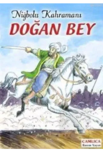 Niğbolu Kahramanı Doğan Bey
