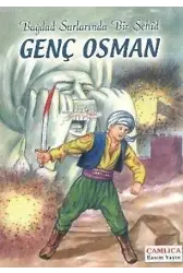Bağdad Surlarında Bir Şehid Genç Osman