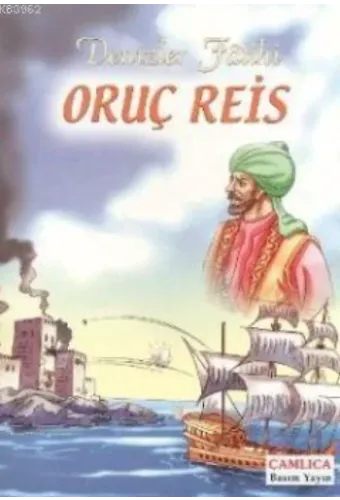 Denizler Fatihi Oruç Reis