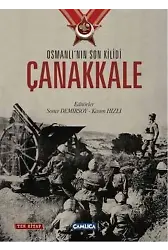 Osmanlının Son Kilidi Çanakkale (Tek Kitap)