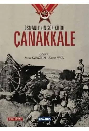 Osmanlı'nın Son Kilidi Çanakkale (Tek Kitap)