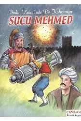 Budin Kalesi'nde Bir Kahraman Sucu Mehmed