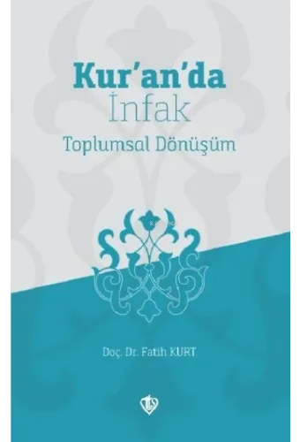 Kur'an'da İnfak;Toplumsal Dönüşüm