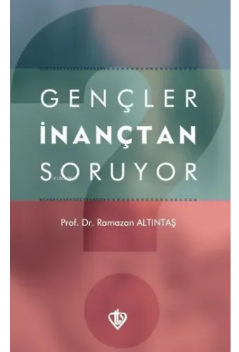 Gençler İnançtan Soruyor