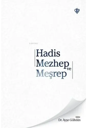 Hadis Mezhep ve Meşrep