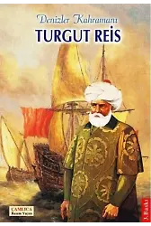 Denizler Kahramanı Turgut Reis