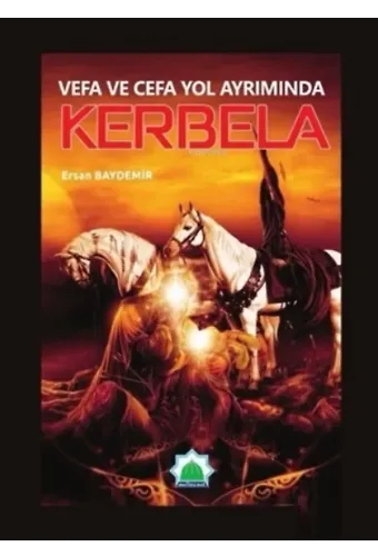 Vefa ve Cefa Yol Ayrımında Kerbela