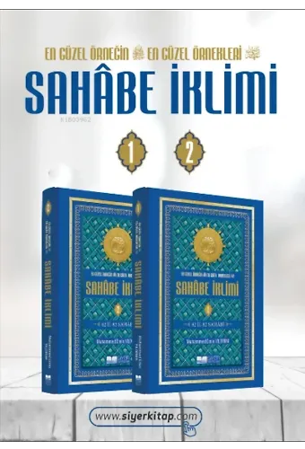Sahabe İklimi En Güzel Örneğin En Güzel Örnekleri; 82 İl 82 Sahabi (1-2. Cilt)